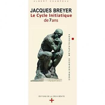 Jacques Breyer . Le Cycle initiatique de 7 ans