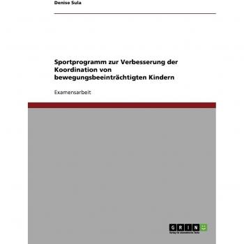 Sportprogramm zur Verbesserung der Koordination von bewegungsbeeinträchtigten Kindern