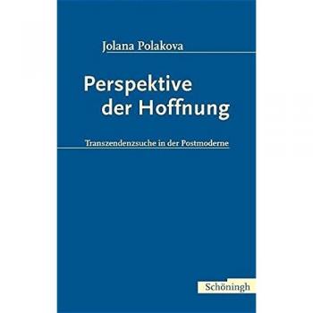 Perspektive der Hoffnung. Transzendenzsuche in der Postmoderne