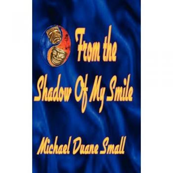 From the Shadows of My Smile