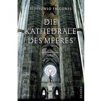 Ildefonso Falcones Die Kathedrale Des Meeres
