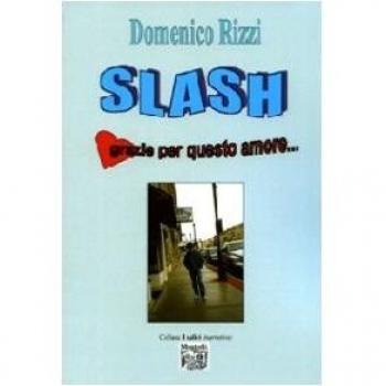 Slash. Grazie per questo amore