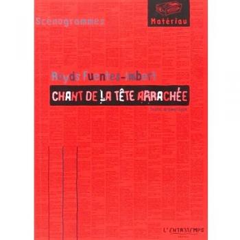 CHANT DE LA TETE ARRACHEE