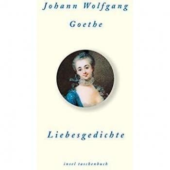 Goethe, Johann Wolfgang Liebesgedichte (Insel Taschenbuch)