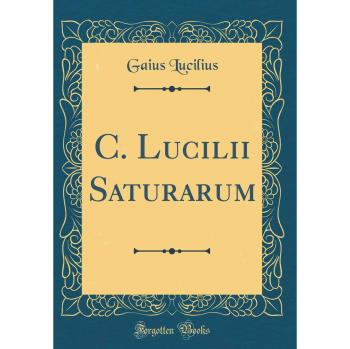 C. Lucilii Saturarum