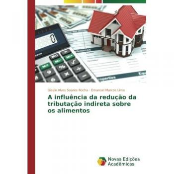 A influência da redução da tributação indireta sobre os alimentos