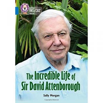 Incredible Life of Sir David Attenborough : Band 16/Sapphire, Paperback by Mo...
