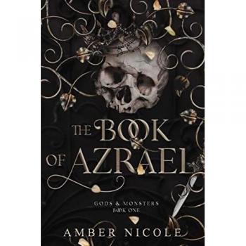 Amber Nicole The Book Of Azrael (Gods & Monsters, Band 1)