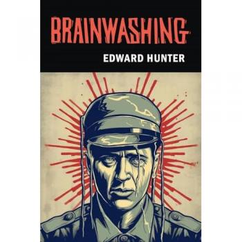 Brainwashing: The Story of Men who Defied It