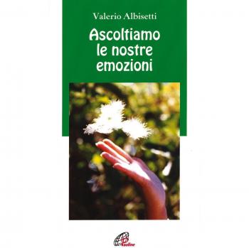 Ascoltiamo le nostre emozioni