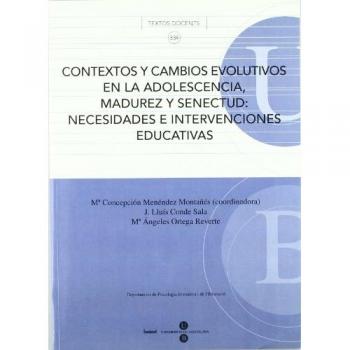 Libro sobre contextos y cambios evolutivos en la adolescencia, madurez y senectud: necesidades e intervenciones educativas