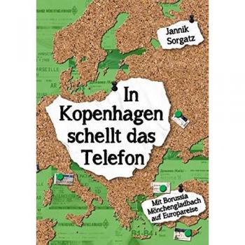 In Kopenhagen schellt das Telefon: Mit Borussia Mönchengladbach auf Europareise