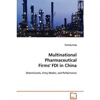 Multinational Pharmaceutical Firms' FDI in China