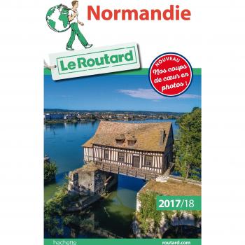 Guide du Routard Normandie 2017/2018