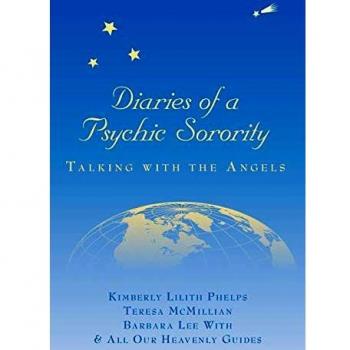 Diaries of a Psychic Sorority: Talking With the Angels