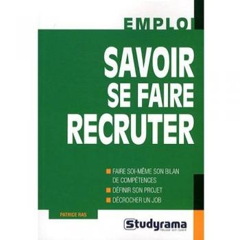 Savoir se faire recruter