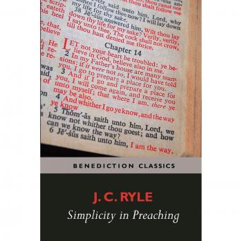 Simplicity in Preaching--A Guide to Powerfully Communicating God's Word
