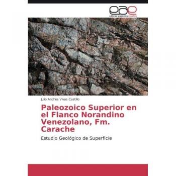 Paleozoico Superior en el Flanco Norandino Venezolano, Fm. Carache: Estudio Geológico de Superficie