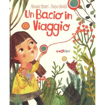 Un bacio un viaggio. Ediz. a colori