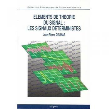 Eléments de théorie du signal : les signaux déterministes