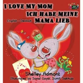 I love my mom ich habe meine mama lieb