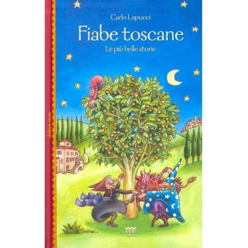 Fiabe toscane. Le più belle storie
