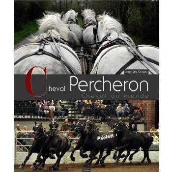 Cheval Percheron, Cheval du Monde