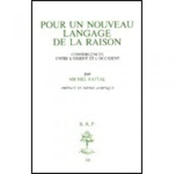 Pour un nouveau langage de la raison : Convergences entre l'Orient et l'Occident