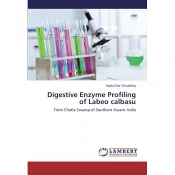 Digestive Enzyme Profiling of Labeo calbasu: From Chatla Swamp of Southern Assam: India