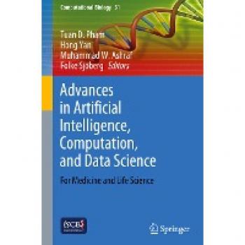 Advances in Artificial Intelligence, Computation, and Data Science: For Medicine and Life Science (Computational Biology, 31, Band 31)