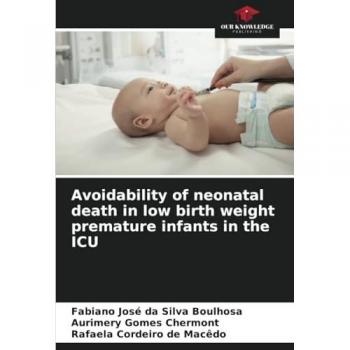 Avoidability of neonatal death in low birth weight premature infants in the ICU