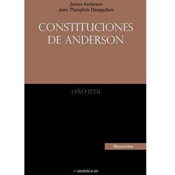 Constituciones de Anderson: El primer documento histórico que todo masón debe conocer