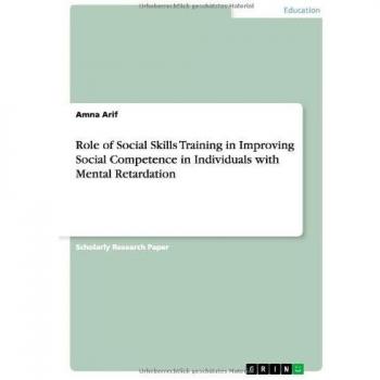 Role of Social Skills Training in Improving Social Competence in Individuals with Mental Retardation
