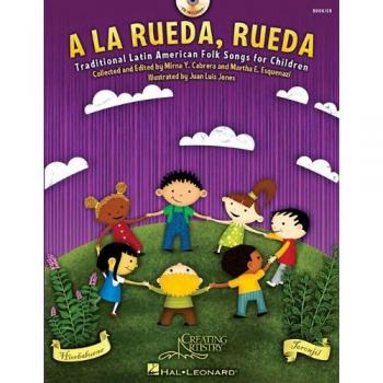 a la Rueda, Rueda: Traditional Latin American Folk Songs For Children
