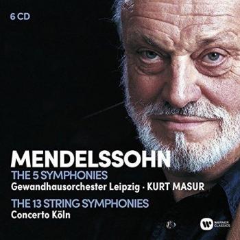 Mendelssohn: The 5 Symphonies ; The 13 String Symphonies