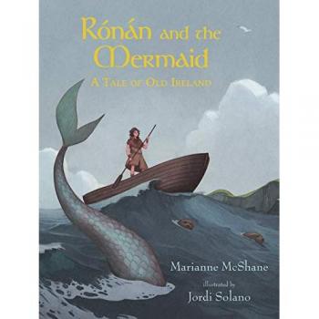 Ronan and the Mermaid: A Tale of Old Ireland Book