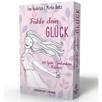 Fühle dein Glück! 49 Gute-Gedanken-Karten: Set mit Booklet und Karten