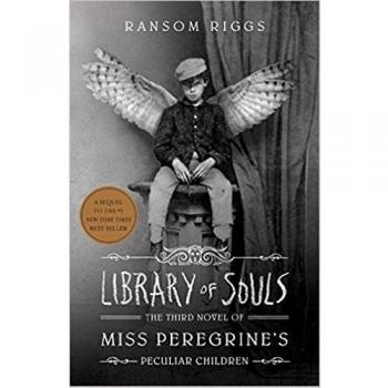 The third novel of Miss Peregrine's Peculiar Children: Library of souls by