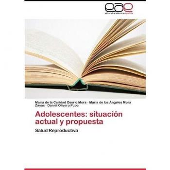 Adolescentes: situación actual y propuesta: Salud Reproductiva