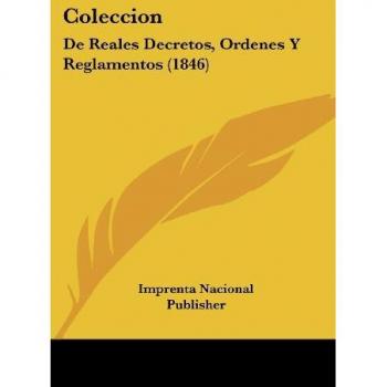 Coleccion: de Reales Decretos, Ordenes y Reglamentos (1846)