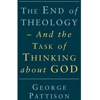 End of Theology and the Task of Thinking about God