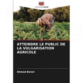 ATTEINDRE LE PUBLIC DE LA VULGARISATION AGRICOLE