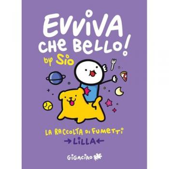Evviva che bello! La raccolta di fumetti. Lilla