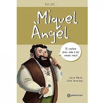Em dic...Miguel Àngel (Tapa blanda).