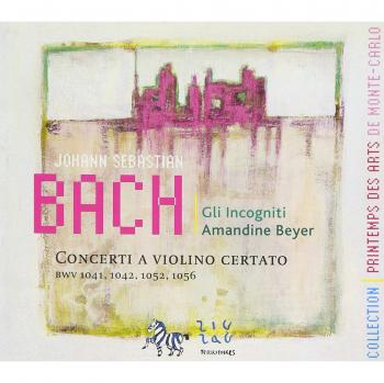 Amandine Beyer Konzerte Bwv 1041/1042/1052/1056