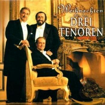 Weihnachten mit den drei Tenören / The Three Tenors Christmas