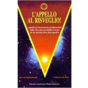 L' appello al risveglio. Appello al rinnovamento fondamentale della vita come possibilità d'uscita da un periodo privo di prospettive