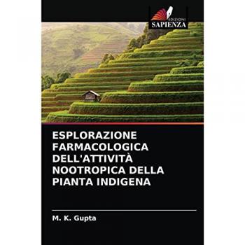 ESPLORAZIONE FARMACOLOGICA DELL'ATTIVITÀ NOOTROPICA DELLA PIANTA INDIGENA