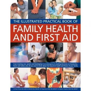 Illustrated Practical Book of Family Health & First Aid