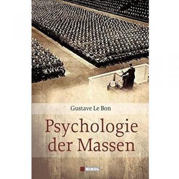 Gustave Le Bon / Psychologie der Massen